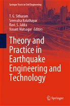 Ravi S. Jakka, Sreevalsa Kolathayar, Vasant Matsagar, Ravi S Jakka et al, T. G. Sitharam - Theory and Practice in Earthquake Engineering and Technology