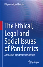 Iñigo de Miguel Beriain - The Ethical, Legal and Social Issues of Pandemics
