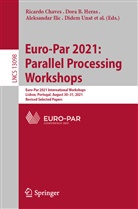 Dora B Heras, Dora B. Heras, Rosa M. Badia, Andrea Bracciali, Ricardo Chaves, Patrick Diehl... - Euro-Par 2021: Parallel Processing Workshops