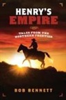 Bob Bennett - Henry's Empire