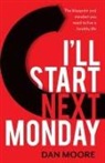 Dan Moore - I'll Start Next Monday