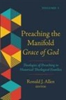 Ronald J. Allen - Preaching the Manifold Grace of God, Volume 1