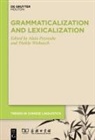 Alain Peyraube, Wiebusch, Thekla Wiebusch - Grammaticalization and Lexicalization in Chinese
