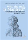 Christopher Folkens, Kaune, Daniel Kaune - Who the fuck is Manfred?