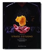 Strato Cotugno - Meine Leidenschaft f&uuml;r die italienische K&uuml;che
