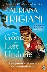 Adriana Trigiani, Trigiani Adriana - The Good Left Undone