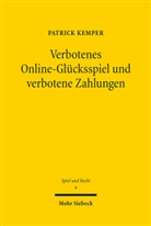 Patrick Kemper - Verbotenes Online-Glücksspiel und verbotene Zahlungen