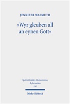 Jennifer Wasmuth - "Wyr gleuben all an eynen Gott"