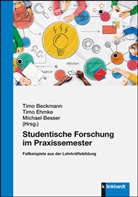 Timo Beckmann, Michael Besser, Timo Ehmke - Studentische Forschung im Praxissemester