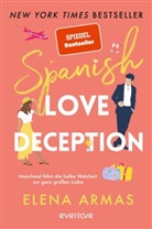 Elena Armas - Spanish Love Deception - Manchmal führt die halbe Wahrheit zur ganz großen Liebe