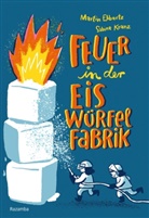 Martin Ebbertz, Sabine Kranz - Feuer in der Eiswürfelfabrik