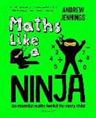 Andrew Jennings, Jennings Andrew - Maths Like a Ninja