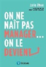 Julie Zhuo - On ne naît pas manager, on le devient !