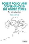 Jesse Abrams, Abrams Jesse - Forest Policy and Governance in the United States