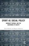 Magnus Dahlstedt, Dahlstedt Magnus, David Ekholm, David (Linkoeping University Ekholm - Sport As Social Policy