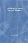 Jenn Friedman, Jennifer Friedman - Veganism and Eating Disorder Recovery