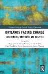 Angela Kronenburg Haller Garcia, Tobias (University of Bern Haller, Han van Dijk, Angela Kronenburg Garcia, Angela Kronenburg García, Tobias Haller... - Drylands Facing Change