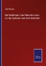 Adolf Bastian - Das Beständige in den Menschenrassen und die Spielweite ihrer Veränderlichkeit