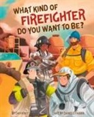 Dan King - WHAT KIND OF FIREFIGHTER DO YOU WANT TO BE?