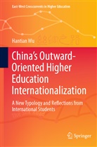 Hantian Wu - China's Outward-Oriented Higher Education Internationalization