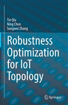 Ning Chen, Tie Qiu, Songwei Zhang - Robustness Optimization for IoT Topology