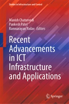 Manish Chaturvedi, Pankesh Patel, Ramnarayan Yadav - Recent Advancements in ICT Infrastructure and Applications