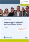 Klaus Hurrelmann, Wolfgang Kring, Hurrelmann, Klaus Hurrelmann, Wolfgang Kring - Die Generation Z erfolgreich gewinnen, führen, binden