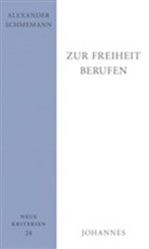 Alexander Schmemann - Zur Freiheit berufen