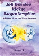 Renate Reinagl-Messmann - Ich bin der kleine Regentropfen