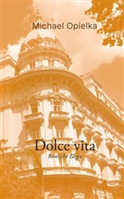 Michael Opielka - Dolce Vita