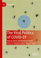 Vanessa Lemm, Vatter, Miguel Vatter - The Viral Politics of Covid-19