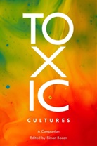 Simon Bacon - Toxic Cultures