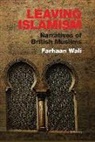 Farhaan Wali - Leaving Islamism