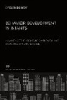 Evelyn Dewey - Behavior Development in Infants. a Survey of the Literature on Prenatal and Postnatal Activity 1920-1934