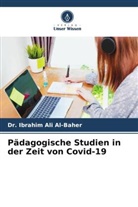 Dr Ibrahim Ali Al-Baher, Dr. Ibrahim Ali Al-Baher, Ibrahim Ali Al-Baher - Pädagogische Studien in der Zeit von Covid-19
