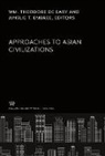 Wm. Theodore De Bary, Ainslie T. Embree - Approaches to Asian Civilizations