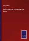 Theodor Meyer - Die Grundsätze der Sittlichkeit und des Rechts