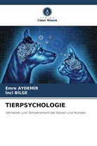 EMRE AYDEMIR, Inci BILGE - TIERPSYCHOLOGIE