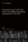 V. W. Lanfear - Business Fluctuations and the American Labor Movement 1915-1922