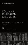 C. W. Steffler - Columbia Journalism Graduates