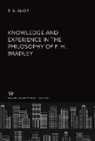 T. S. Eliot - Knowledge and Experience in the Philosophy of F. H. Bradley