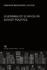 Zbigniew Brzezinski - Dilemmas of Change in Soviet Politics