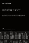 Ulf Hannerz - Exploring the City. Inquiries Toward an Urban Anthropology