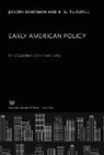 Joseph Dorfman, R. G. Tugwell - Early American Policy. Six Columbia Contributors