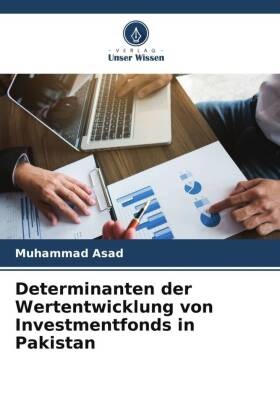 Muhammad Asad - Determinanten der Wertentwicklung von Investmentfonds in Pakistan