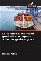 Nikolaos Astras - La carenza di marittimi greci e il suo impatto sulla navigazione greca
