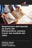 Kutagolla Peera, Dudekula Sajeda, Kedam Thyagaraju - Regolazione dell'obesità da parte del Rhinacanthus nasutus (Linn) nel modello del ratto