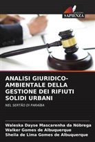 Sheila de Lima Gomes de Albuquerque, Walker Gomes de Albuquerque, Waleska Dayse Mascarenha da Nóbrega - ANALISI GIURIDICO-AMBIENTALE DELLA GESTIONE DEI RIFIUTI SOLIDI URBANI