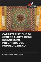 Salimakhon MIRZAEVA - CARATTERISTICHE DI GENERE E ARTE DEGLI INCANTESIMI-PREGHIERA DEL POPOLO UZBEKO