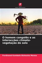 Ferdinand Kombele Bishosha Menea - O homem congolês e as interacções climato-vegetação do solo